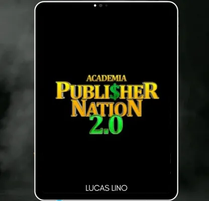 Capa: Academia Publisher Nation 2.0: Baixar Curso de Lucas Lino | Renda em Dólar