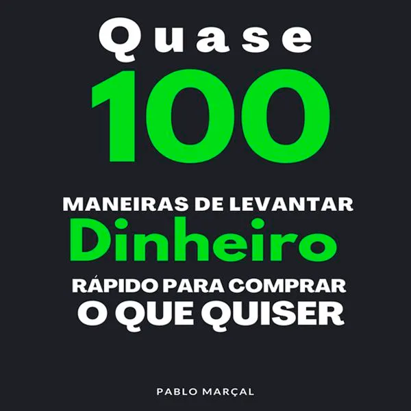 Capa: Baixar Curso Quase 100 Maneiras de Levantar Dinheiro: Download Completo
