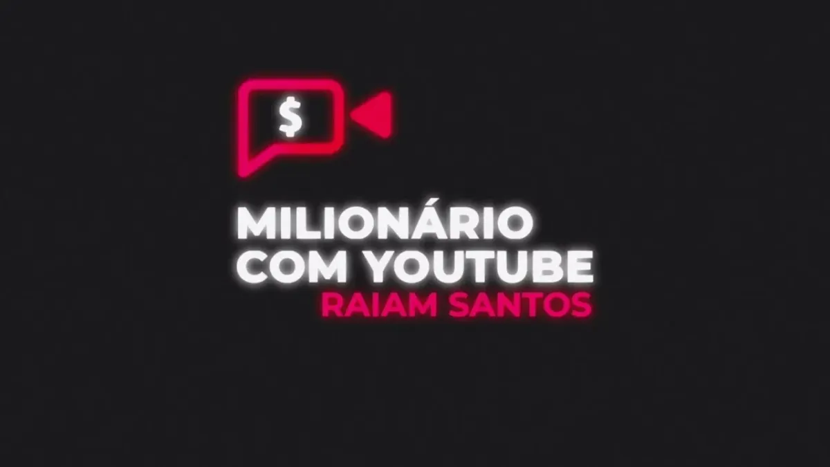 Capa: Milionário com YouTube Raiam Santos: Baixar Curso Completo