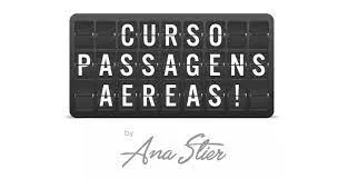 Capa: Baixar Curso Passagens Aéreas – Ana Stier: Segredos Revelados!