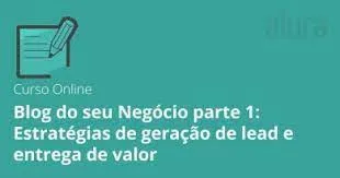 Capa: Baixar Curso Blog do seu Negócio: Geração de Leads e Valor – Alura