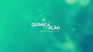 Capa: Baixar Curso Química em Ação Paulo Valim Completo em HD