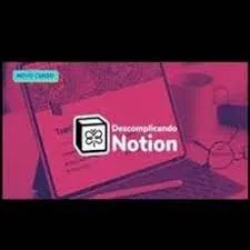 Capa: Baixar Curso Descomplicando Notion: Básico e Avançado Completo