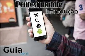 Capa: Pentest Mobile: Baixe o Curso Completo e Domine a Segurança