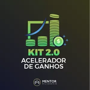 Capa: Kit Acelerador de Ganhos 2.0 Mentor Milionario Download Urgente