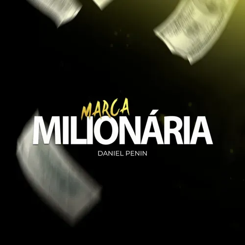 Capa: Mentoria Marca Milionária Daniel Penin: Baixar Conteúdo Completo