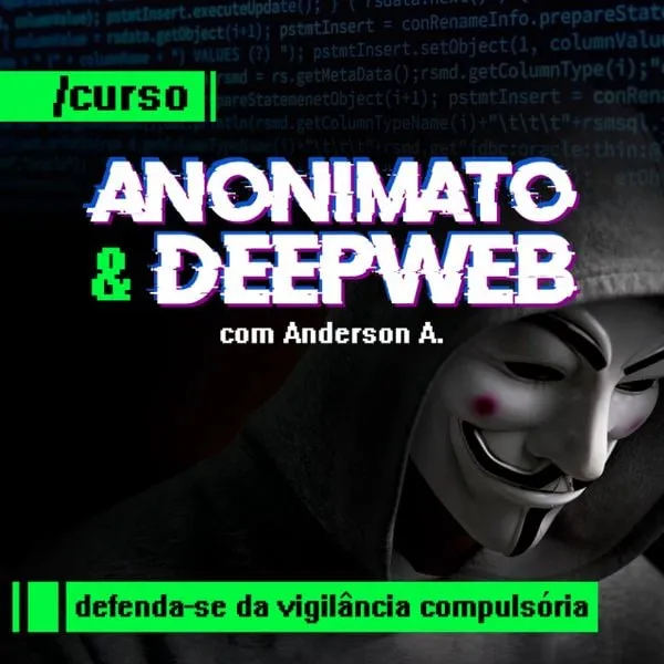 Capa: Download Curso Anonimato e DeepWeb Anderson Almeida Completo