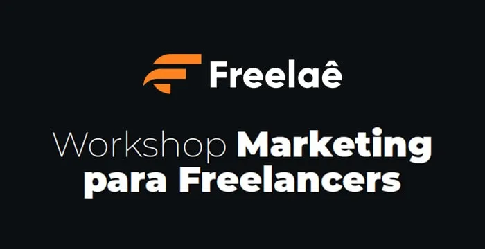 Capa: Workshop Marketing Freelancer Freelaê: Baixe Agora!