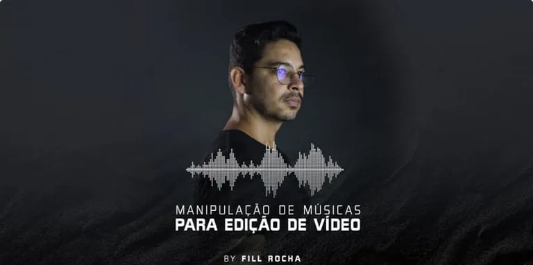 Capa: Baixar Manipulação de Músicas para Vídeo c/ Fill Rocha
