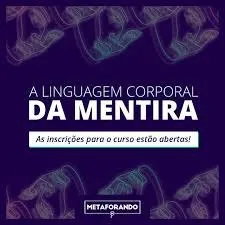 Capa: Baixar Curso: Linguagem Corporal da Mentira por Vitor Santos (Metaforando)