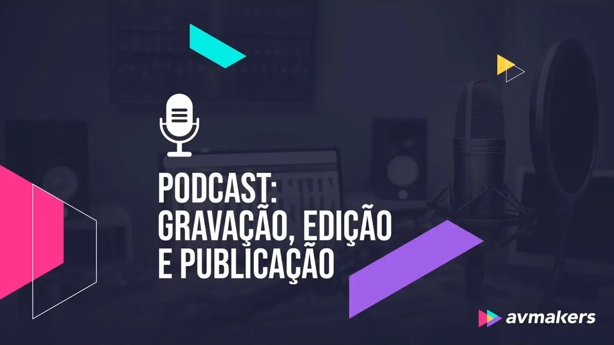 Capa: Podcast: Criação, Edição e Publicação – Baixar Curso Completo