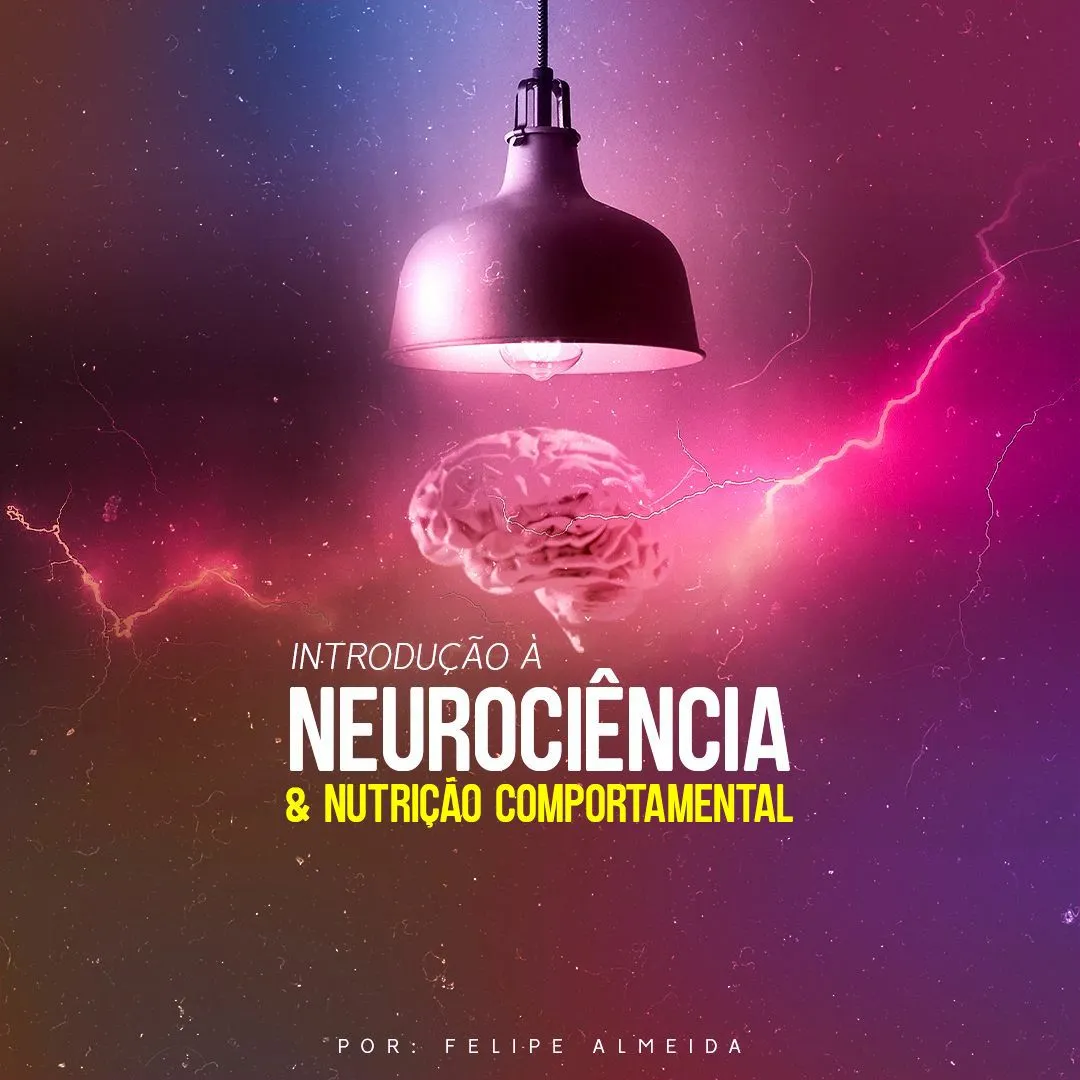 Capa: Neurociência e Nutrição Comportamental Felipe Almeida: Download Essencial