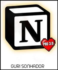 Capa: Notion PRO: Baixar Curso Completo Guri Sonhador [202*]
