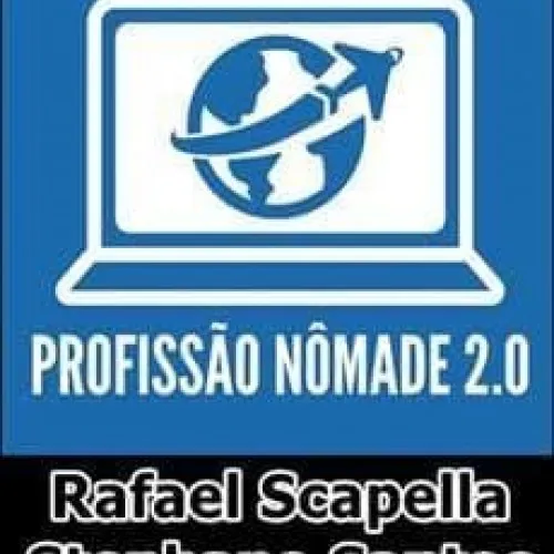 Capa: Profissão Nômade: Baixe Curso Completo Rafael Scapella e Stephano Santos